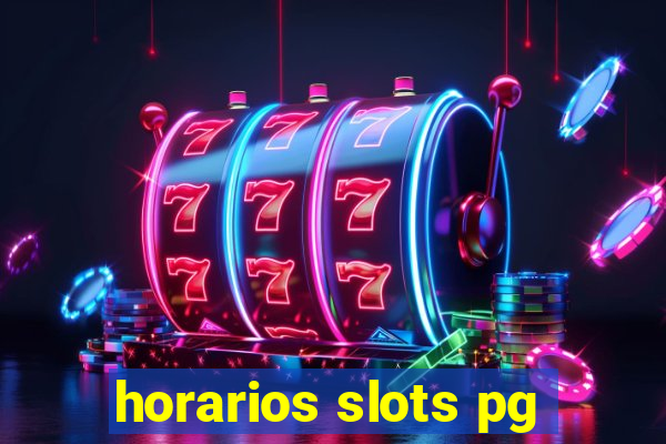 horarios slots pg